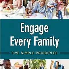 [PDF READ ONLINE] 🌟 Engage Every Family: Five Simple Principles