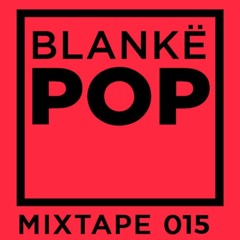 Blankë POP mixtape 015 - SaucePot