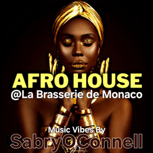 Brasserie de Monaco AFROHOUSE By SabryOConnell v.5