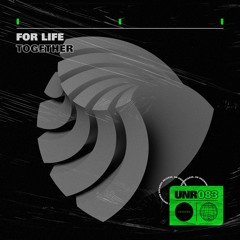 For Life - Together (Original Mix) [Unknown Records] [MI4L.com]