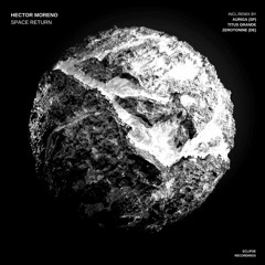 Hector Moreno - Space Return (Auriga (SP) Remix) [Eclipse Recordings]
