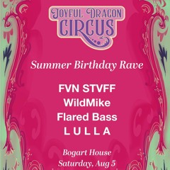 Joyful Dragon Circus: Summer Birthday Rave