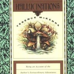 GET EPUB 💏 True Hallucinations: Being an Account of the Author's Extraordinary Adven
