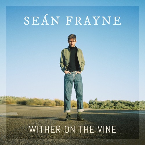Wither On The Vine - Sean Frayne