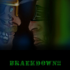 BreakDown!!