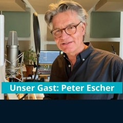 Zu Gast im SecondRadio Studio: Peter Escher