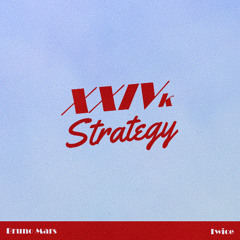 Twice - Strategy / Bruno Mars - 24K Magic [24k Strategy]