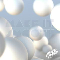 Mondmann - Make It Smooth (Releasing 31.07.2025)