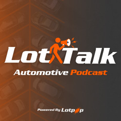 LotTalk Podcast: Halftime Adjustments: Winning Strategies for Used Car Dealers