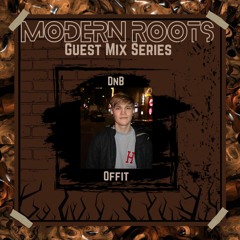 Modern Roots Guest Mix: Offit