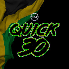 Quick 30 (Dancehall Mix)