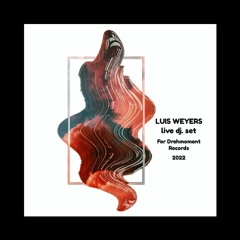 Luis Weyers - Radio Show PODCAST Dj set. for DREHMOMENT RECORDS@2022