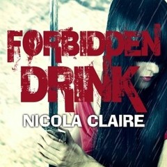 Forbidden Drink by Nicola Claire