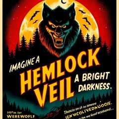 Hemlock Veil - A Bright Darkness - Horror Podcast + Suno AI