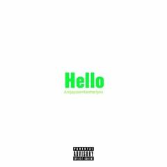 Hello  (ft Keshar lynx)
