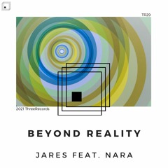 Jares Feat. Nara - Beyond Reality (Original Mix)