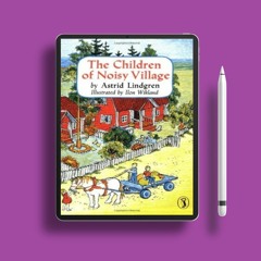 The Children of Noisy Village by Astrid Lindgren. Download for Free [PDF]