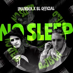 Imanbek - No Sleep (BL Official Remix)