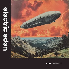 ETAR -Thermic [Electric Eden Records]