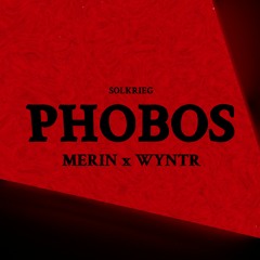 Solkrieg - [Phobos] [Merin vs wyntr Remix]