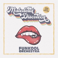FUNKOOL ORCHESTRA "MALEDETTA DISCOTECA" 45 RPM LIMITED EDITION SIDE A