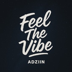 Feel the vibe
