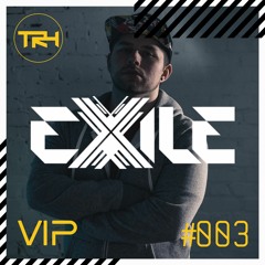 Exile - VIP Guest Mix #003