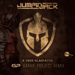 Jumpin Jack - A true gladiator Garbie Project remix