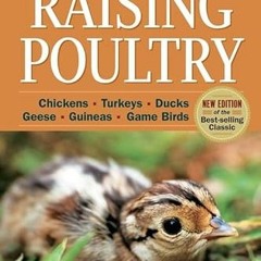 View EPUB 📪 Storey's Guide to Raising Poultry, 4th Edition: Chickens, Turkeys, Ducks