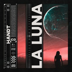 Handt - La Luna [OUT NOW]