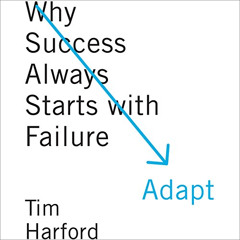 READ PDF 📔 Adapt: Why Success Always Starts with Failure by  Tim Harford,Jonathan Ke