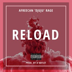 AFREECAN RAGE - RELOAD (PROD. BY D'ARTIZT)
