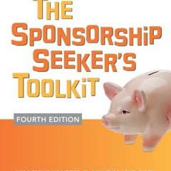 [PDF] Read The Sponsorship Seeker's Toolkit, Fourth Edition by  Kim Skildum-Reid &  Anne-Marie Grey
