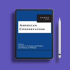 American Conservatism: NOMOS LVI (NOMOS - American Society for Political and Legal Philosophy,