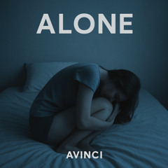 Alone - AVINCI