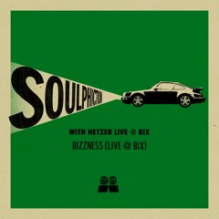 Soulphiction With Netzer - Bizzness LIVE @ BIX