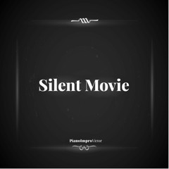Silent Movie - Improvised Piano Piece