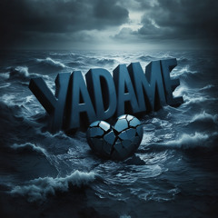 Yadame(prodbigeastman)