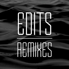 Edits & Remixes