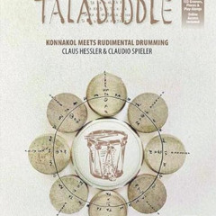 [Get] EBOOK ☑️ Taladiddle: Konnakol Meets Rudimental Drumming, Book & CD with Online