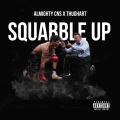 Squabble up ft thughart