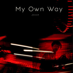My Own Way