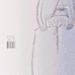 Sick（prod.hassuu）