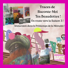 Traces de Raconte-moi Tes Beaudottes ! En route vers la Saison 3