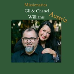 Guest Missionaries Gil & Chanel Williams