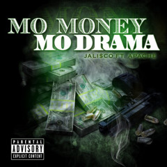 Mo Money Mo Drama (feat. Apache)