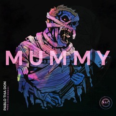 Pablo Tha Don - Mummy #EnvyMG