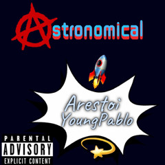 Astronomical w/YoungPablo