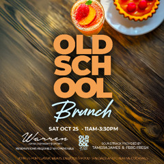 OLD SCHOOL BRUNCH AT WARREN DJ FERG FRESH , DJ TAMERA JAMES , DJ KERED