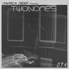 Mavrica Presents: TwoNones (SLO) [MD074]